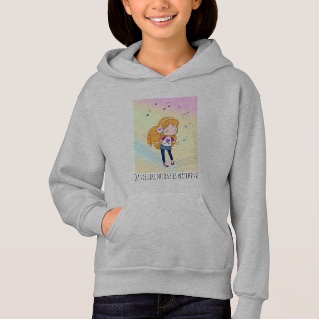 Dance Like No One Is Watching Girl's Hoodie (Front)