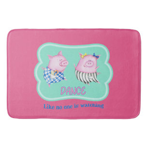 Dance Like No One is Watching Happy Dancing Pigs Bath Mat