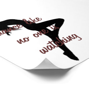 dance like no one is watching poster