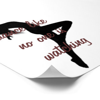 dance like no one is watching poster
