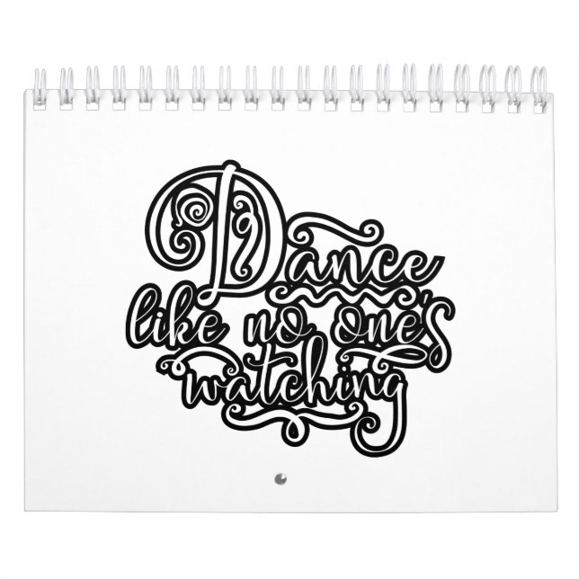 Dance Like No Ones Watching Dance Coach Calendar (Cover)