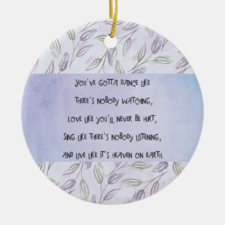 Dance like nobody is watching classic round sticke ceramic ornament