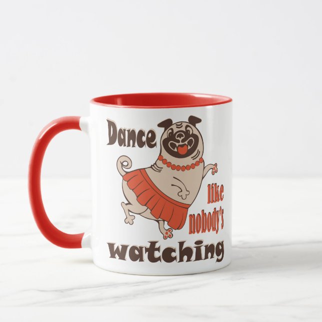 Dance like nobody is watching girly Pug Dog Mug (Left)