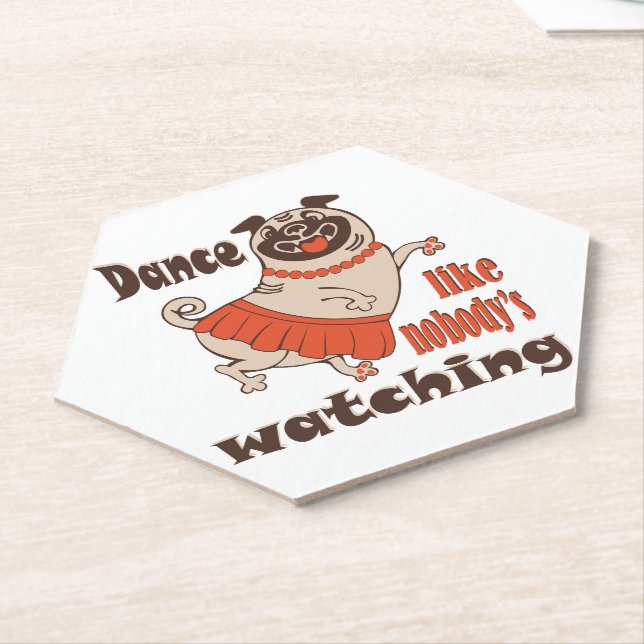 Dance like nobody is watching girly Pug Dog Paper Coaster (Angled)