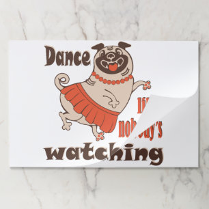 Dance like nobody is watching girly Pug Dog Paper Pad