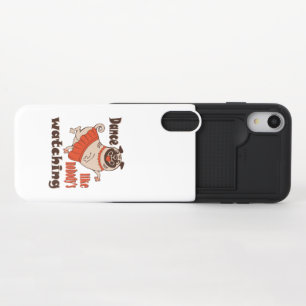 Dance like nobody is watching girly Pug Dog iPhone XR Slider Case