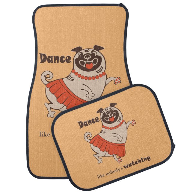 Dance like nobody is watching Pug Girl  Car Floor Mat (Set)