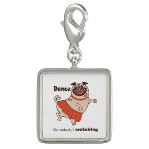 Dance like nobody is watching Pug Girl Charm