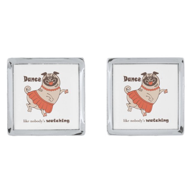 Dance like nobody is watching Pug Girl    Cufflinks (Front)
