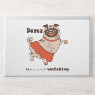 Dance like nobody is watching Pug Girl HP Laptop Skin