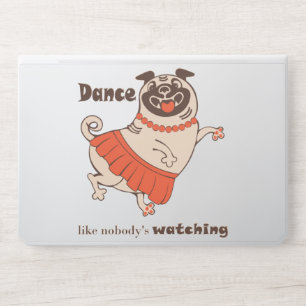 Dance like nobody is watching Pug Girl HP Laptop Skin