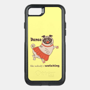 Dance like nobody is watching Pug Girl OtterBox Commuter iPhone SE/8/7 Case
