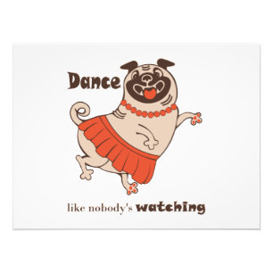 Dance like nobody is watching Pug Girl Photo Print