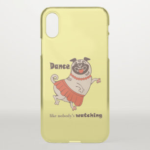 Dance like nobody is watching Pug Girl iPhone X Case