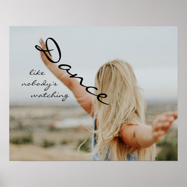 Dance like nobody's watching poster (Front)