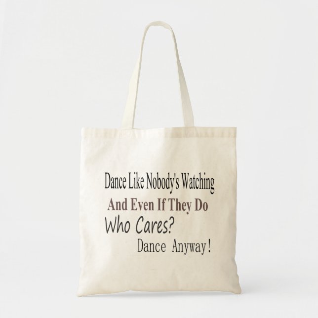 Dance Like Nobody's Watching Tote Bag (Front)