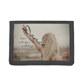 Dance like nobody's watching tri-fold wallet