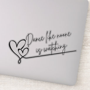 Dance Like Noone is watching hearts Sticker
