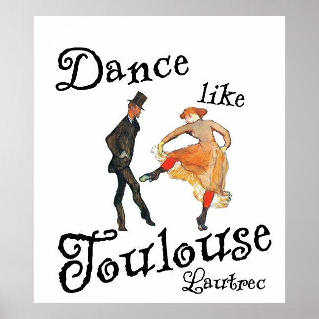 Dance Like Toulouse Lautrec  Poster (Front)