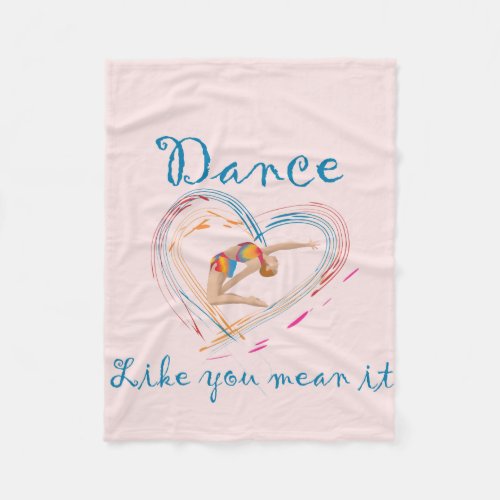 Dance Like you Mean it Fleece Blanket