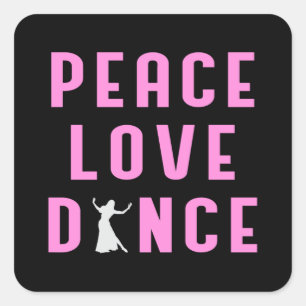Dance Love Dancing Party Sport Dancer Funny Gift Square Sticker
