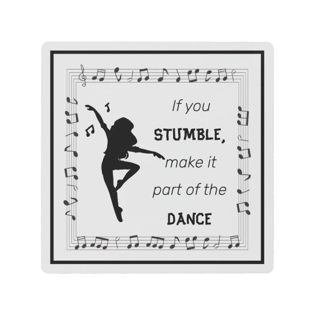 Dance Lover Inspirational Quote with Musical Notes Metal Print (Front)