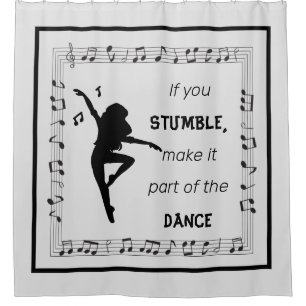 Dance Lover Inspirational Quote with Musical Notes Shower Curtain