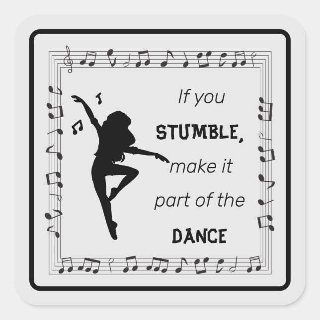 Dance Lover Inspirational Quote with Musical Notes Square Sticker (Front)