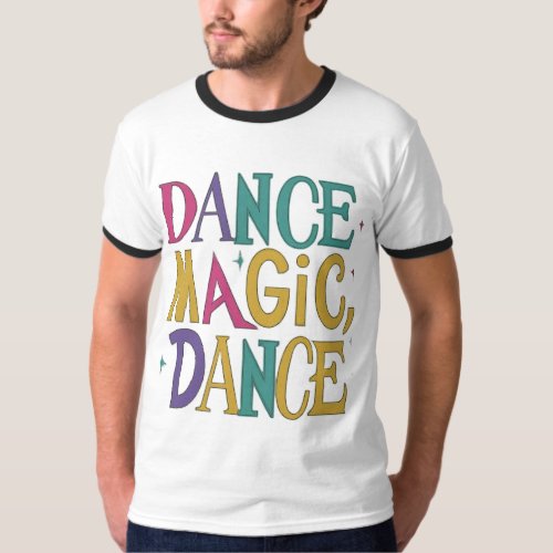 Dance Magic Dance T_Shirt