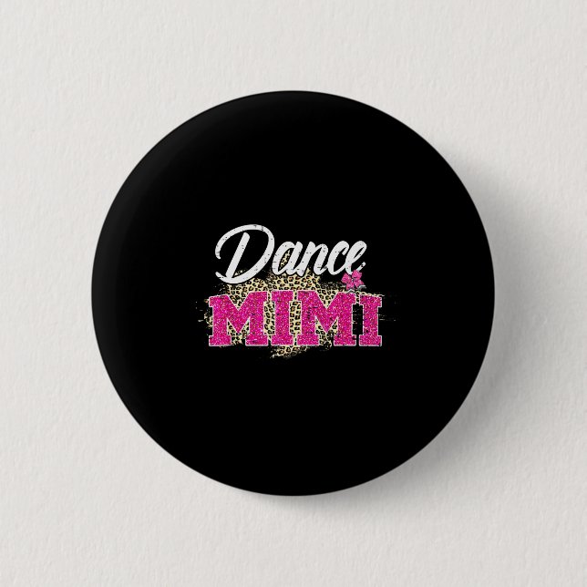 Dance mimi leopard funny dancing mimi mother's day button (Front)