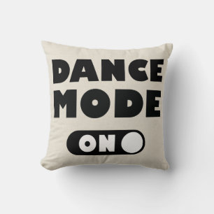 Dance Mode On Dancing Quote Tan / Gray Throw Pillow