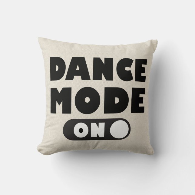 Dance Mode On Dancing Quote Tan / Gray Throw Pillow (Front)