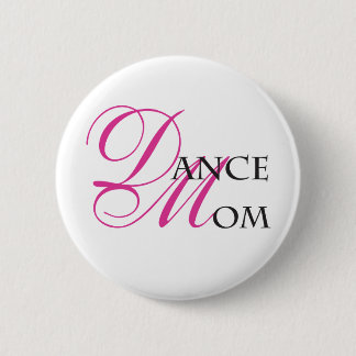 Dance Mom 01 Pinback Button