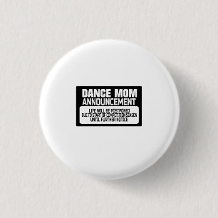 Dance Mom Announcement Button