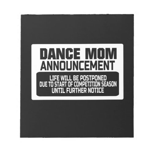 Dance Mom Announcement White Notepad