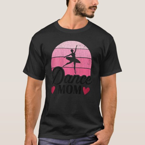 Dance Mom   Ballet Ballerina Dancer Graphic T_Shirt