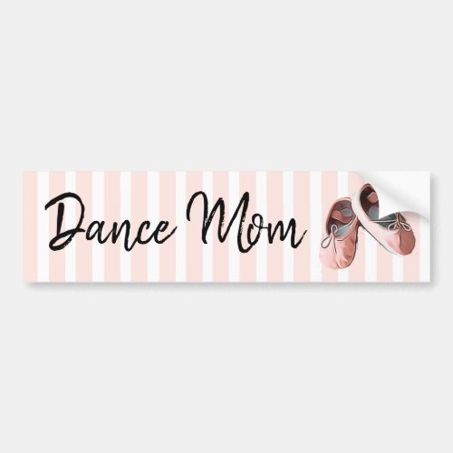 Dance Mom Ballet Slippers bumper sticker