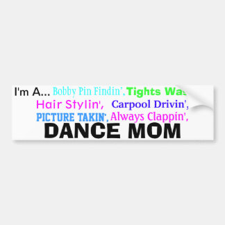 Dance Mom Bumper Sticker. Bumper Sticker