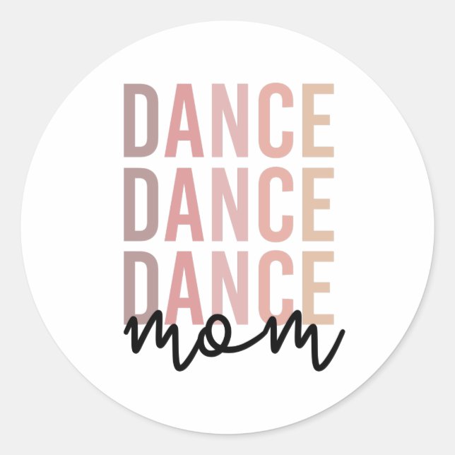 Dance Mom | Dance Mama | Dancer Mama Gift Classic Round Sticker (Front)