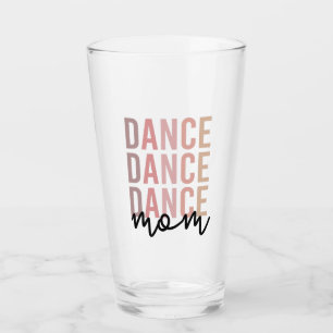 Dance Mom Dance Mama Dancer Mama Gift Glass
