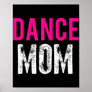 Dance Mom Dancer Ballet Practice Poster