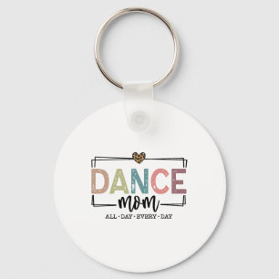 Dance Mom Dancing Mom Life Dancer Dance Lover Wome Keychain