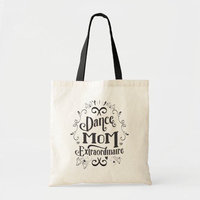 Dance Mom Extraordinaire Tote Bag - Black (Front)