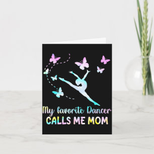 Dance mom favorite dancer calls mom funny mother's card