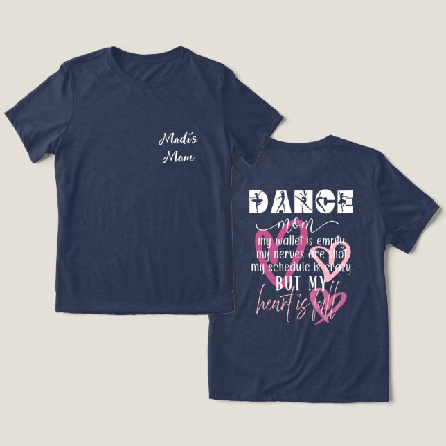 Dance Mom Full Heart T-Shirt Tri-Blend Shirt (Design Front & Back)