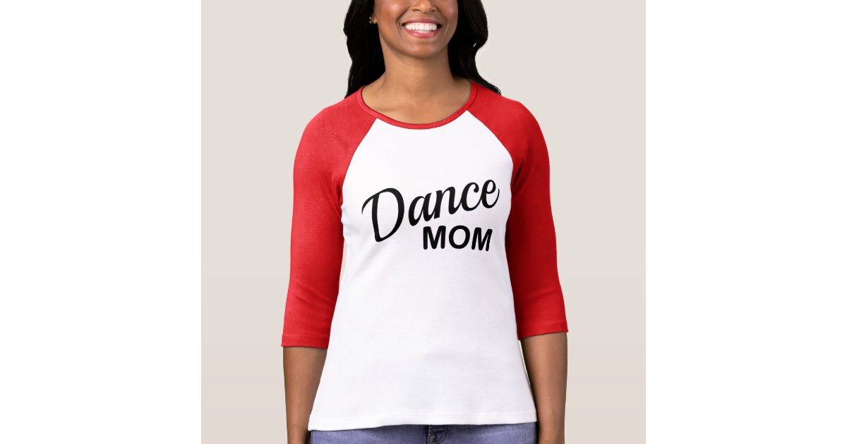 Dance Mom funny women's shirt