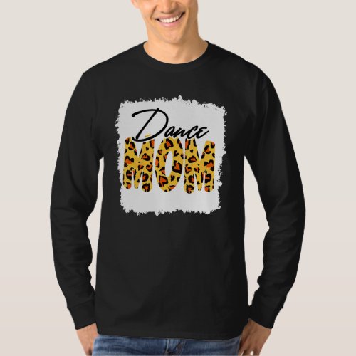 Dance Mom Leopard  Dance Mom Mothers Day 2022 T_Shirt
