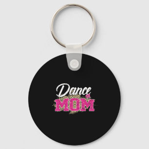 Dance mom leopard funny dancing mom mother's day keychain
