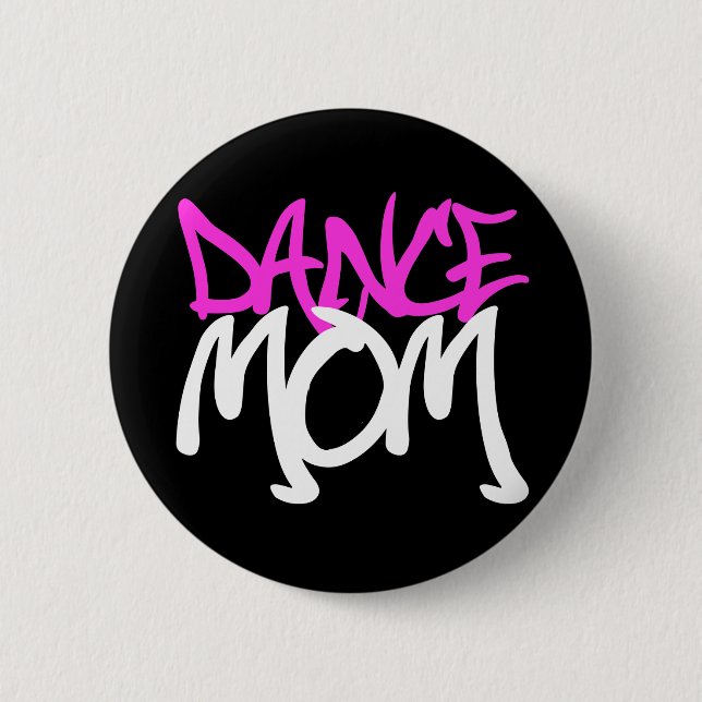 Dance Mom Pinback Button (Front)