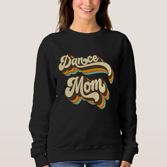 Dance Mom Retro 70s 60s Disco Dance Party Womens C Sweatshirt (Front)
